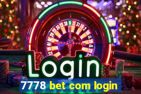 7778 bet com login